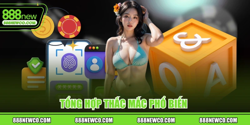 Tổng hợp thắc mắc phổ biến