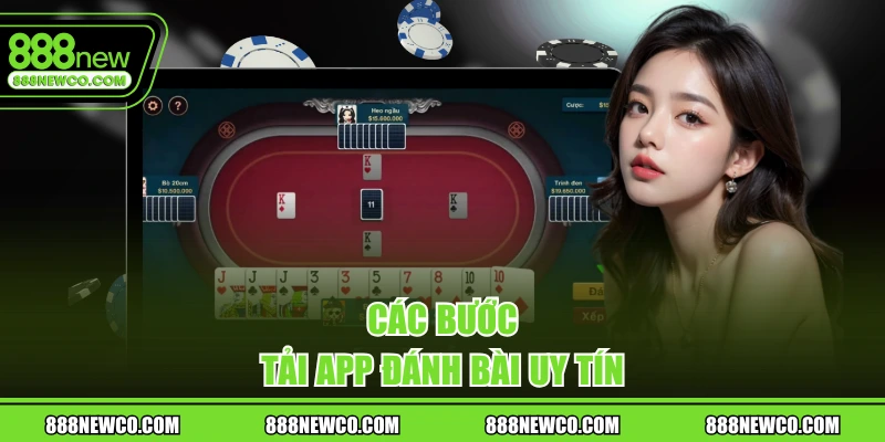 Các bước tải app đánh bài uy tín