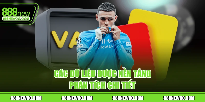 Các dữ liệu được nền tảng phân tích chi tiết