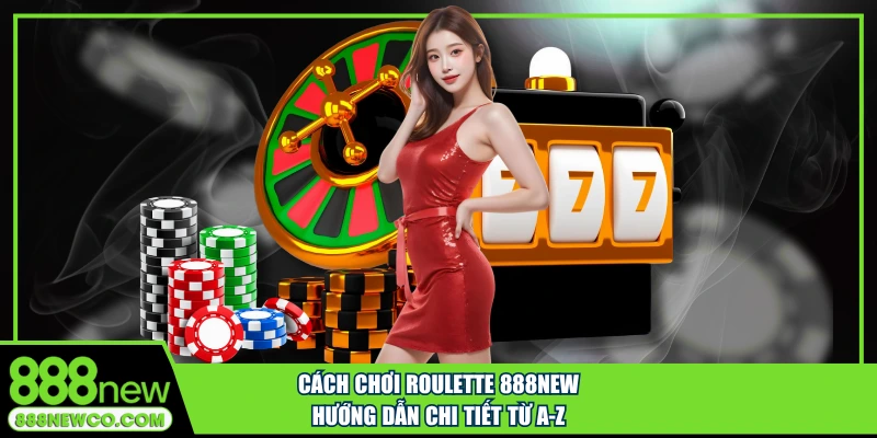 Cách chơi Roulette