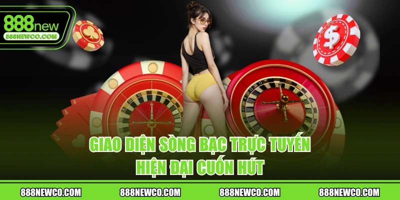 Giao diện sòng bạc trực tuyến hiện đại cuốn hút