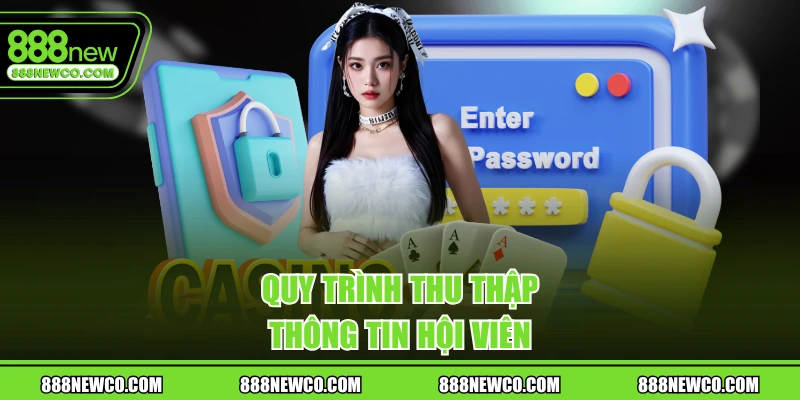 Quy trình thu thập thông tin hội viên