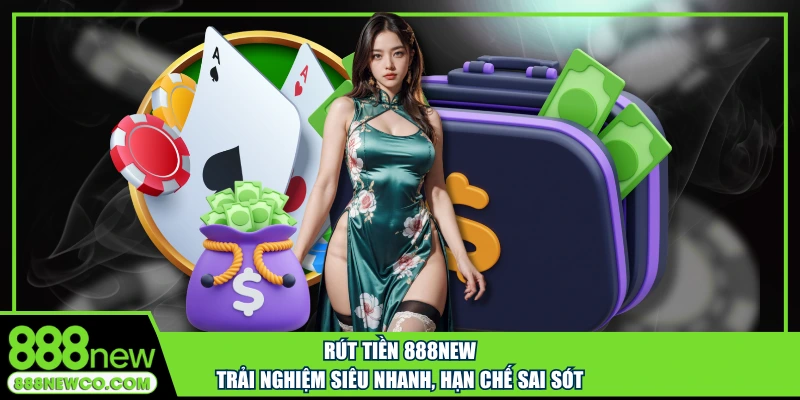 Rút tiền 888NEW