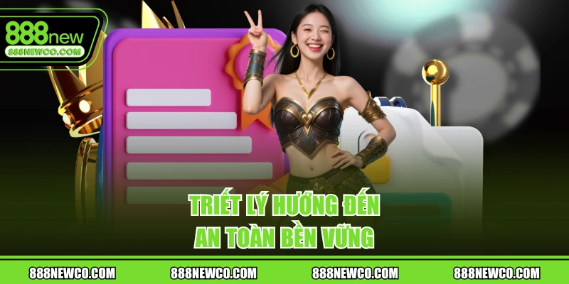 Triết lý hướng dẫn an toàn bền vững